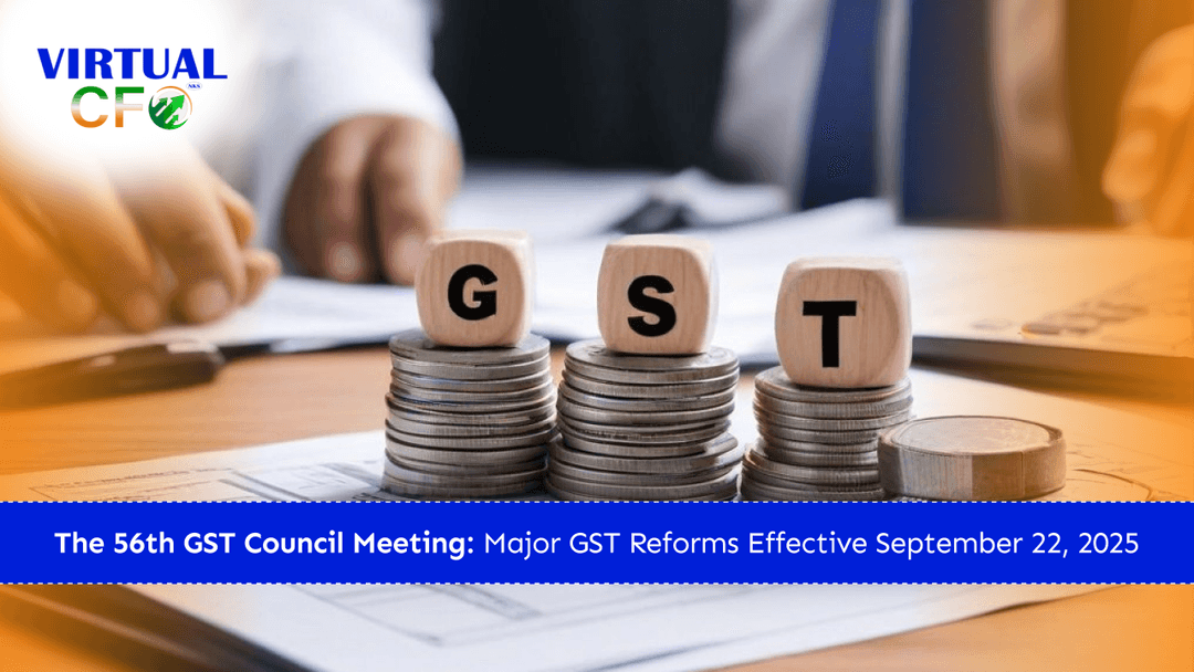 The 56th GST Council Meeting: Major GST Reforms Effective September 22, 2025